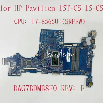 Для HP Pavilion 15T-CS 15-CS Материнская плата ноутбука Процессор: I7-8565U SRFFW DDR4 L50262-601 L50262-001 Материнская плата DAG7BDMB8F0