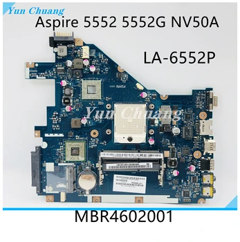 MBR4602001 PEW96 LA-6552P Для Acer 5552 5552G NV50A Материнская плата Ноутбука Поддержка AMD CPU DDR3 100% протестирована рабочая