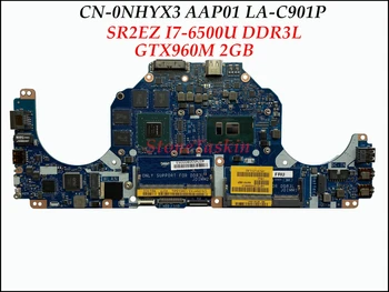 Высококачественная CN-0NHYX3 для Dell Alienware 13 R2 Материнская плата ноутбука AAP01 LA-C901P SR2EZ I7-6500U GTX960M 2GB NHYX3 100% Протестирована